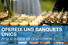 BANQUETS I CELEBRACIONS - CASTELLDEFELS - BARCELONA - GRUP SOTERAS